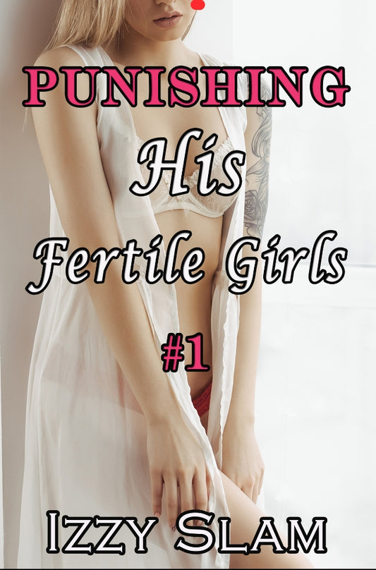 Slam Series: Punishing His Fertile Girls #1