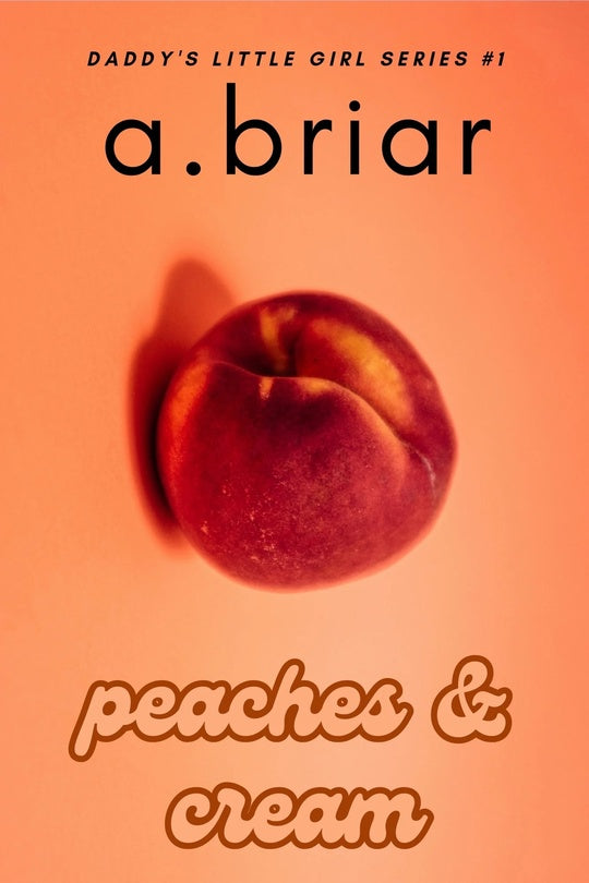 Daddy’s Little Girl #1: Peaches & Cream