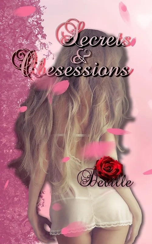 Secrets and Obsessions (as Rose Deville)