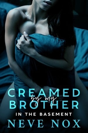 Family Series: Creamed By My Brother