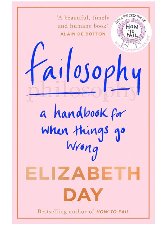 Failosophy: A Handbook For When Things Go Wrong - Ebook Club Global